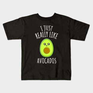 I Just Really Like Avocados Kids T-Shirt